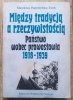 Mirosława Papierzyńska-Turek Między tradycją a rzeczywistością. Państwo wobec prawosławia 1918-1939